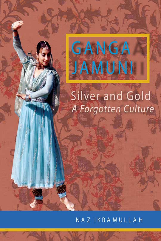 Ganga Jamuni- Silver and Gold A Forgotten Culture
